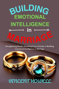 Building Emotional Intelligence in Marriage