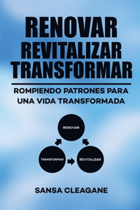 Renovar, Revitalizar, Transformar