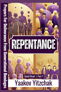 Repentance Prayers For Deliverance From Generational Bondages Quick Read Part 1