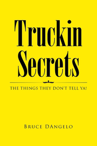 Truckin Secrets