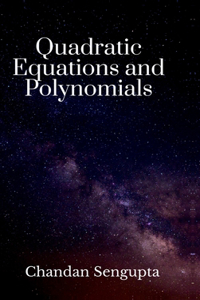 Quadratic Equations and Polynomials