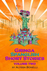 Gringa Spanglish Short Stories