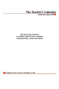 Teacher's Calendar: The Day-By-Day Directory to Holidays, Historical Events, Birthdays and Special Days, Weeks and Months