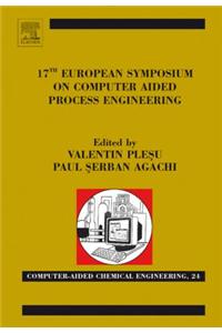 17th European Symposium on Computed Aided Process Engineering