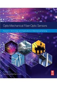 Opto-Mechanical Fiber Optic Sensors