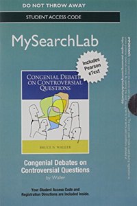 Mylab Search with Pearson Etext -- Standalone Access Card -- For Congenial Debates on Controversial Questions