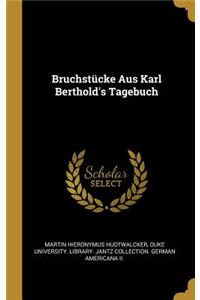 Bruchstücke Aus Karl Berthold's Tagebuch