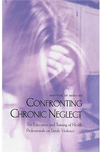 Confronting Chronic Neglect