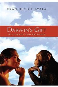 Darwin's Gift to Science and Religion