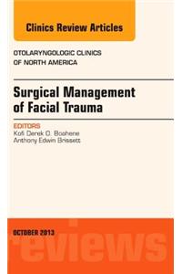 Surgical Management of Facial Trauma, an Issue of Otolaryngologic Clinics