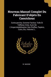 Nouveau Manuel Complet Du Fabricant D'objets En Caoutchouc