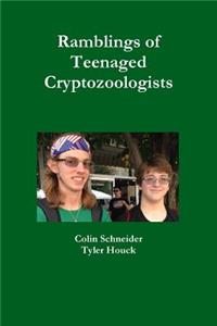 Ramblings of Teenaged Cryptozoologists