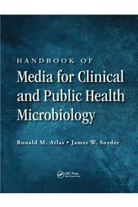 Handbook of Media for Clinical and Public Health Microbiology