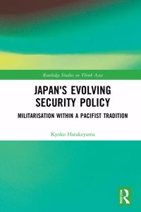 Japan's Evolving Security Policy