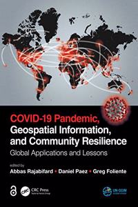 Covid-19 Pandemic, Geospatial Information, and Community Resilience