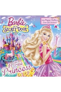 A True Princess (Barbie and the Secret Door)