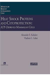 Heat Shock Proteins and Cytoprotection