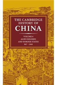 Cambridge History of China: Volume 6, Alien Regimes and Border States, 907-1368