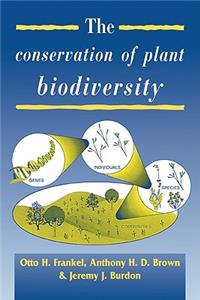 The Conservation of Plant Biodiversity