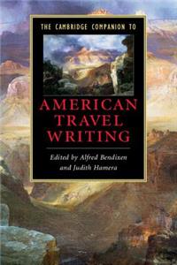 Cambridge Companion to American Travel Writing