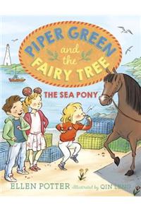 Piper Green and the Fairy Tree: The Sea Pony