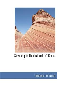 Slavery in the Island of Cuba