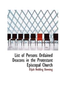 List of Persons Ordained Deacons in the Protestant Episcopal Church