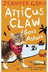 Atticus Claw Goes Ashore