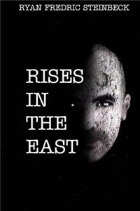 Rises In The East