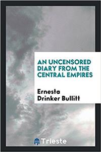 Uncensored Diary from the Central Empires
