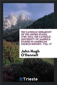 The Catholic Hierarchy of the United States, 1790-1922