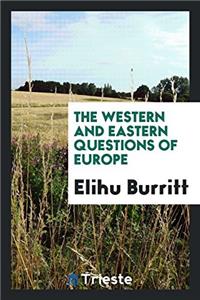 Western and Eastern Questions of Europe