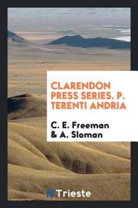 CLARENDON PRESS SERIES. P. TERENTI ANDRI