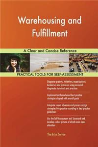 Warehousing and Fulfillment A Clear and Concise Reference