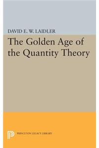 The Golden Age of the Quantity Theory