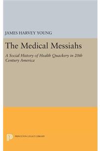 The Medical Messiahs