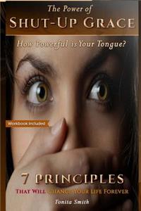 The Power of Shut-up Grace