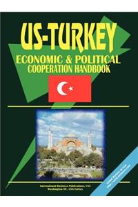 Us-Turkey Economci and Political Relations Handbook