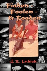 Fishen - Foolen - Fooden
