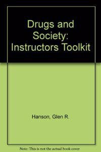 Itk- Drugs & Society 10e Instructor Toolkit