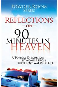Reflections on 90 Minutes in Heaven