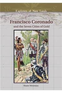 Francisco Coronado and the Seven Cities of Gold