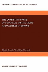 Competitiveness of Financial Institutions and Centres in Europe