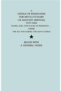 A Census of Pensioners for Revolutionary or Military Services; with Their