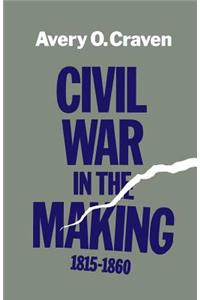 Civil War in the Making, 1815--1860