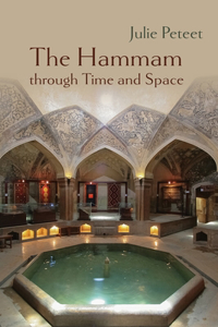 Hammam Through Time and Space