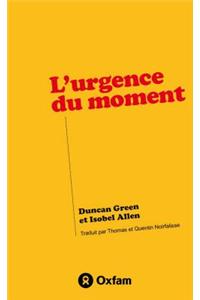 L'Urgence Du Moment