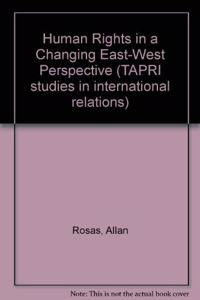 Human Rights in a Changing East/West Perspective