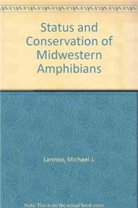 Status and Conservation of Midwestern Amphibians