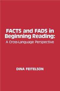 Facts and Fads in Beginning Reading
